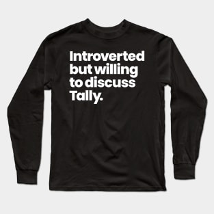 Introverted but willing to discuss Tally - Motherland: Fort Salem Long Sleeve T-Shirt